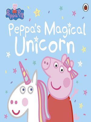 cover image of Peppa's Magical Unicorn